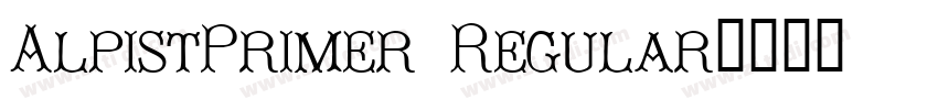 AlpistPrimer Regular字体转换